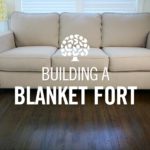 how to build a blanket fort